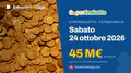 SuperEnalotto di sabato 24 ottobre 2026: jackpot di 45 M€, estrazione alle 20:00